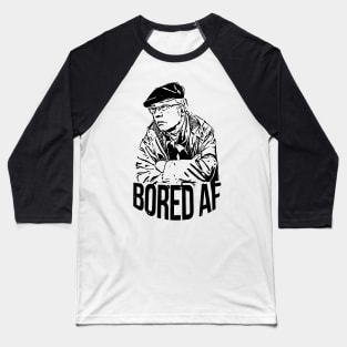 Bored AF Baseball T-Shirt